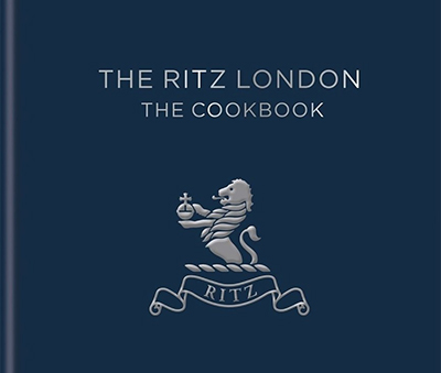 The Ritz London Cookbook